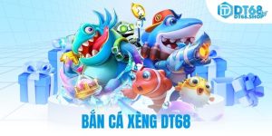 game bắn cá xèng DT68