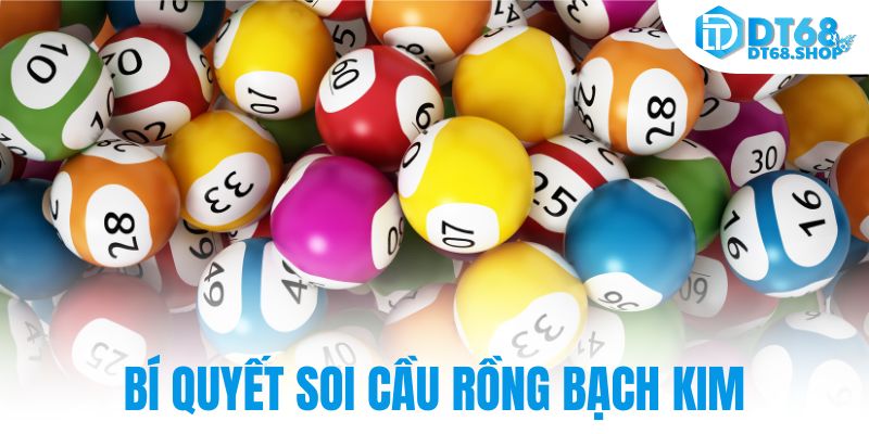 Bí quyết soi cầu rồng bạch kim