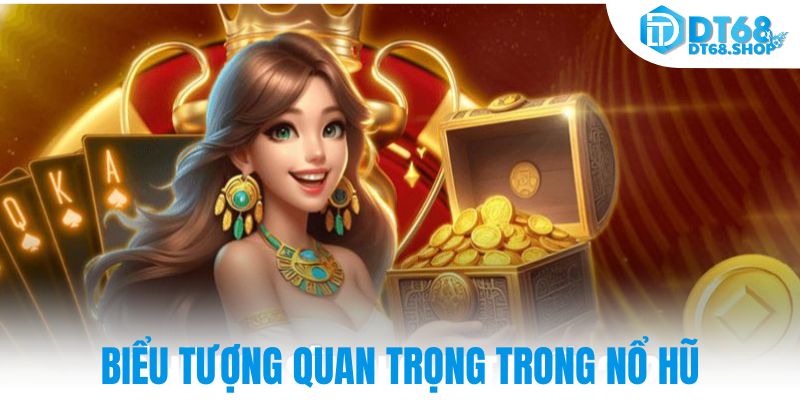 Biểu tượng quan trọng trong nổ hũ