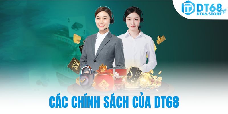 Các chính sách tại DT68