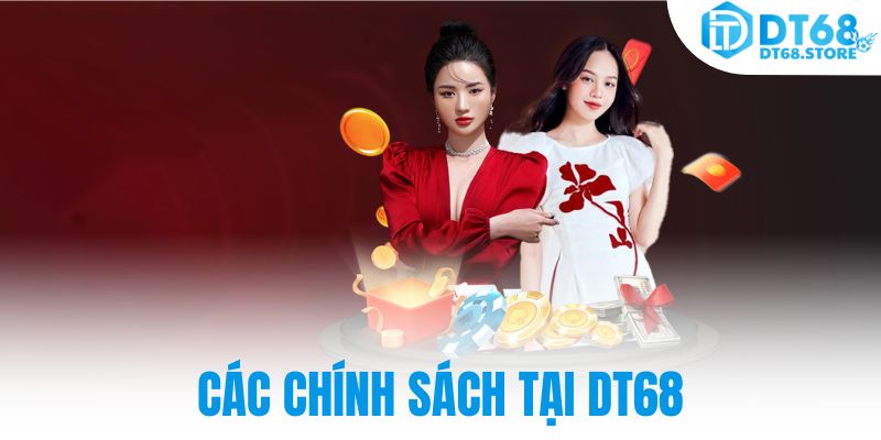 Các chính sách của DT68