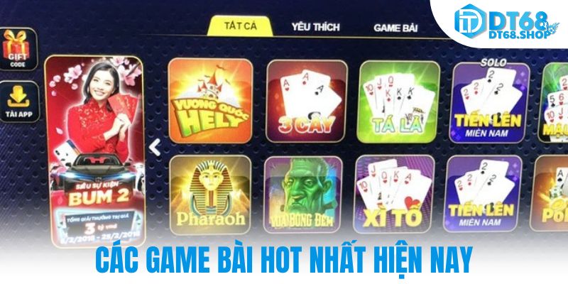 Các game bài hot nhất hiện nay