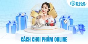 Cách Chơi Phỏm Online