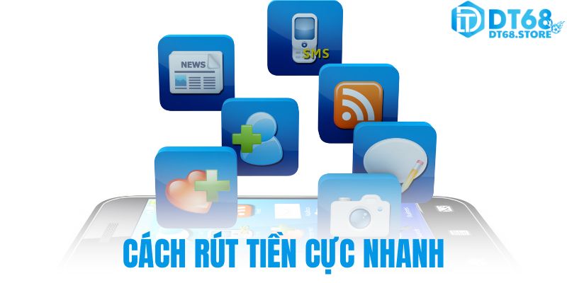Cách rút tiền cực nhanh