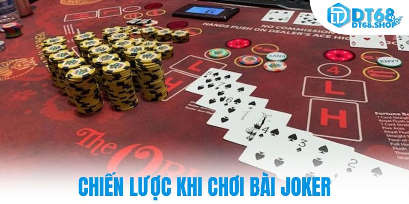 Chiến lược khi chơi bài joker