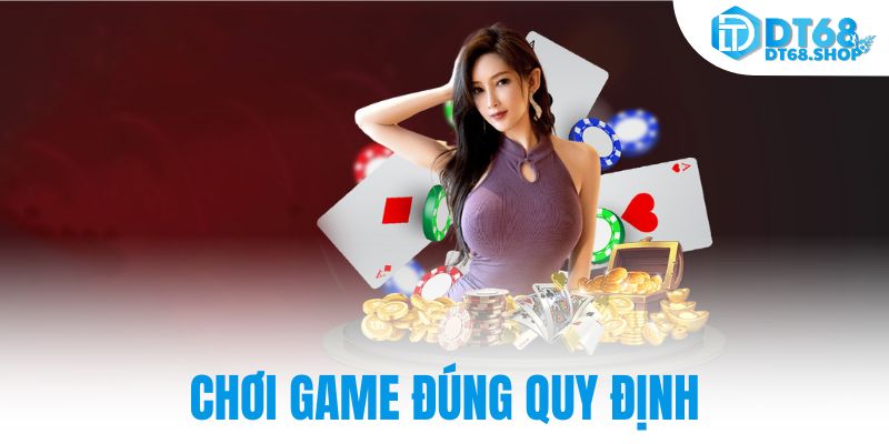 Chơi game đúng quy định