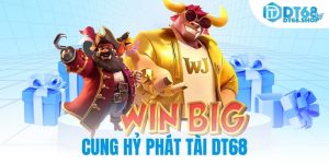 Cung Hỷ Phát Tài DT68