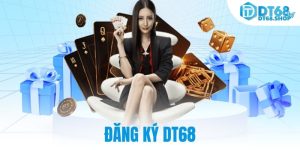 đăng ký DT68