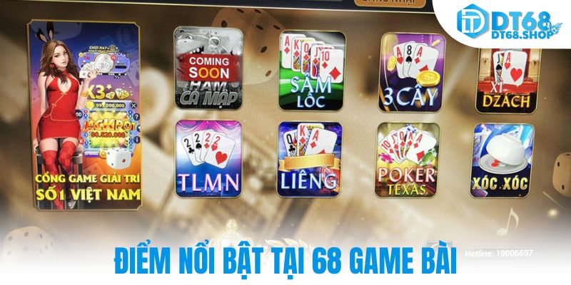 Điểm nổi bật tại 68 game bài