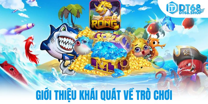 Giới thiệu khái quát về trò chơi