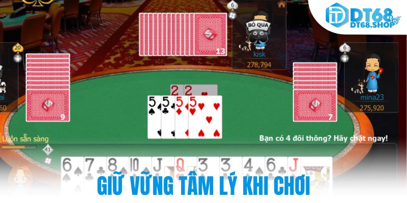 Giữ vững tâm lý khi chơi