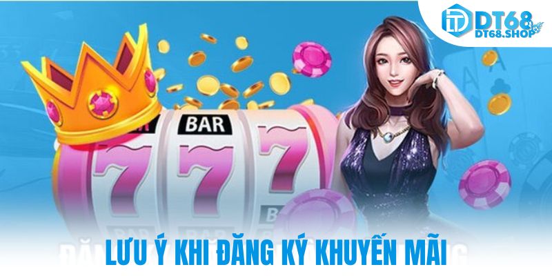 Lưu ý khi đăng ký khuyến mãi