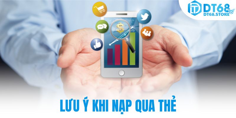 Lưu ý khi nạp qua thẻ