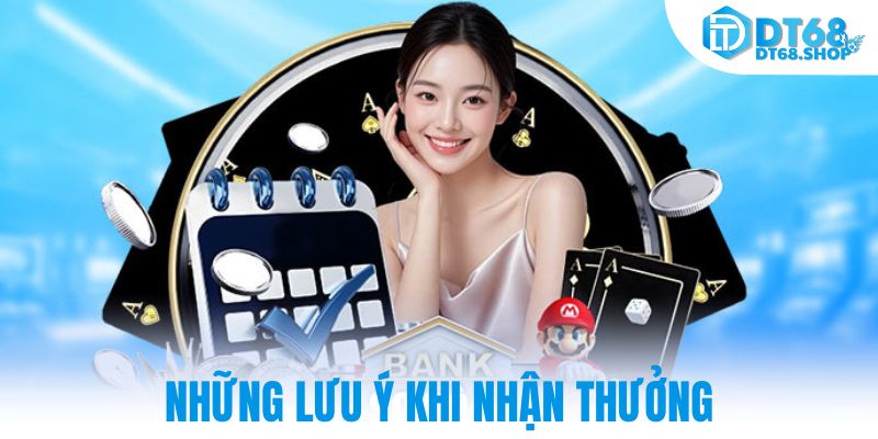 Những lưu ý khi nhận thưởng