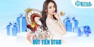 rút tiền DT68