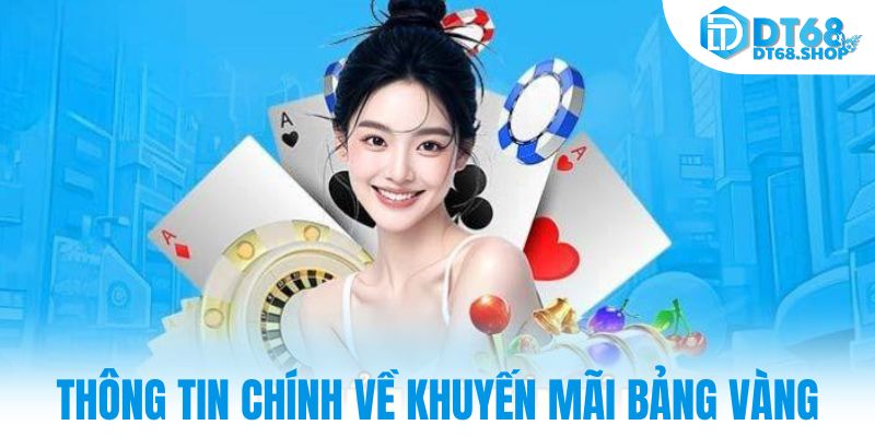 Thông tin chính về khuyến mãi bảng vàng