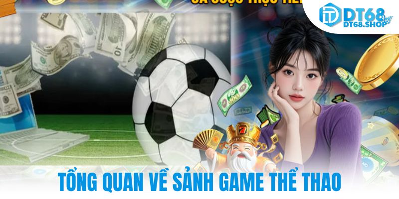 Tổng quan về sảnh game thể thao